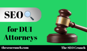 SEO for DUI Attorneys